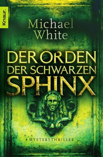 Der Orden der schwarzen Sphinx: Mysterythriller
