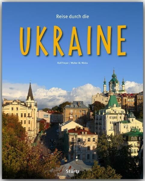 Reise durch die Ukraine: Ein Bildband mit über 210 Bildern auf 140 Seiten - STÜRTZ Verlag