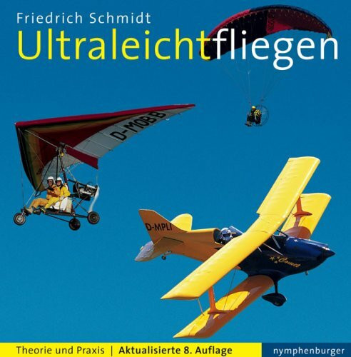 Ultraleicht fliegen: Theorie und Praxis
