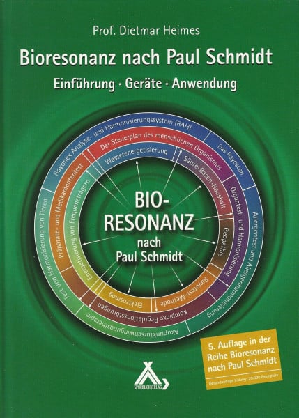 Bioresonanz nach Paul Schmidt: Einführung - Geräte - Anwendung