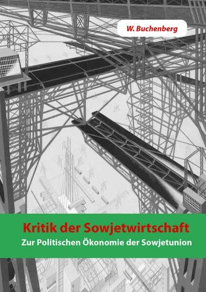 Kritik der Sowjetwirtschaft: Zur Politischen Ökoomie der Sowjetunion (Konkrete Utopien als Lernprozess)