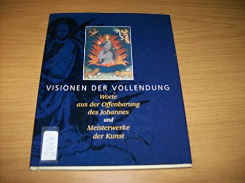Visionen der Vollendung