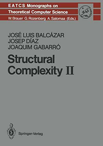 Structural Complexity II (Monographs in Theoretical Computer Science. An EATCS Series, Band 22)