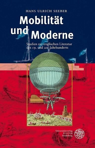 Mobilität und Moderne: Studien zur englischen Literatur des 19. und 20. Jahrhunderts (Anglistische Forschungen)