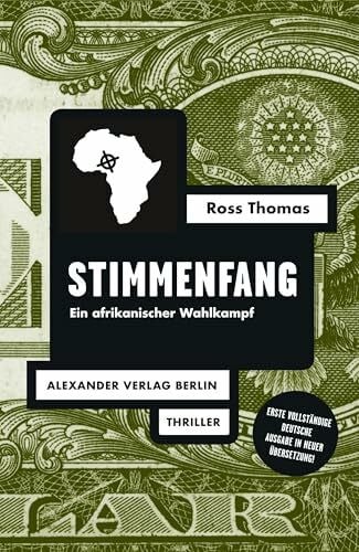 Stimmenfang: Ein afrikanischer Wahlkampf (Ross-Thomas-Edition)