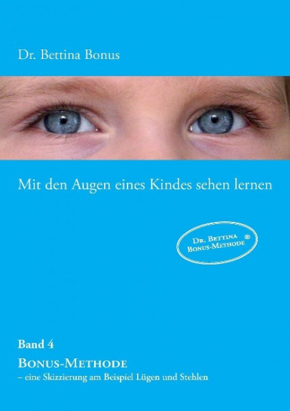 Mit den Augen eines Kindes sehen lernen ¿ Band 4