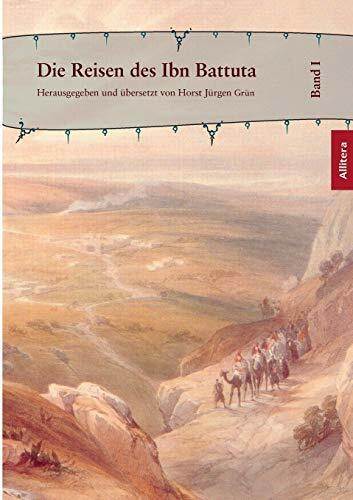 Die Reisen des Ibn Battuta. Band 1 (Allitera Verlag)