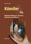 Künstler & Co.: Mitarbeiterführung in Theatern, Orchestern und Museen