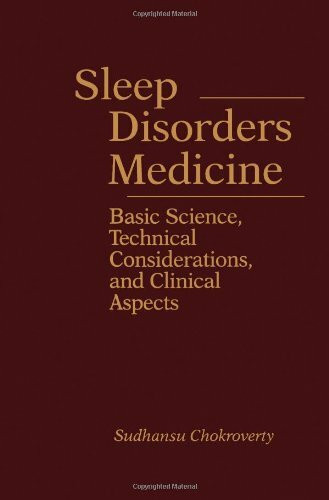 Sleep Disorders Medicine: Basic Science, Technical Considerations, and Clinical Aspects