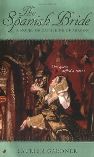 The Spanish Bride: A Novel of Catherine of Aragon