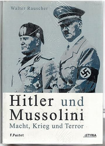 Hitler & Mussolini. Macht, Krieg und Terror