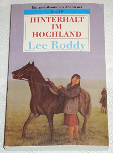 Ein amerikanisches Abenteuer [09]: Hinterhalt im Hochland