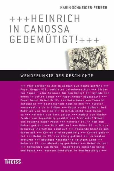 Heinrich in Canossa gedemütigt! (Wendepunkte der Geschichte)