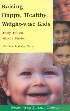 Raising Happy, Healthy Weight-wise Kids