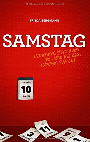 Samstag: Manchmal steht auch die Liebe mit dem falschen Fuß auf