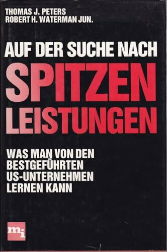 Auf der Suche nach Spitzenleistungen. Was man von den bestgeführten US- Unternehmen lernen kann.