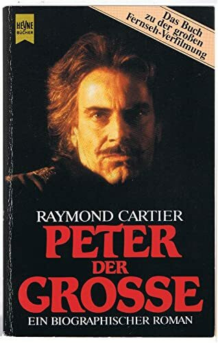 Peter der Große. Ein biographischer Roman.