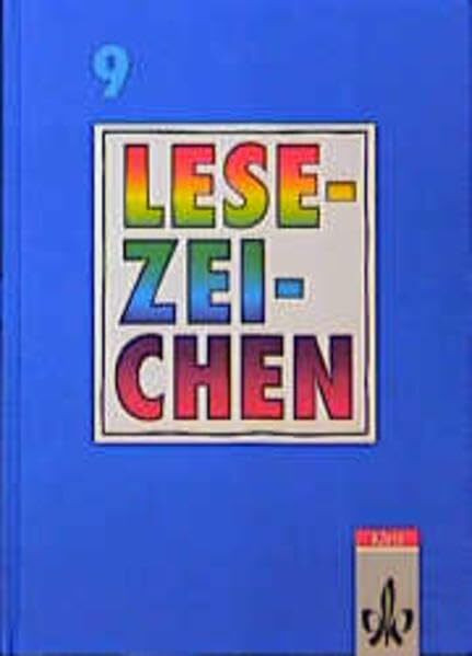 Lesezeichen - Allgemeine Ausgabe für Gymnasien und Realschulen - Neubearbeitung: Lesezeichen, Lesebuch für Gymnasien und Realschulen, neue Rechtschreibung, 9. Schuljahr