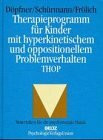 Therapieprogramm für Kinder mit hyperaktivem und oppositionellem Problemverhalten. THOP