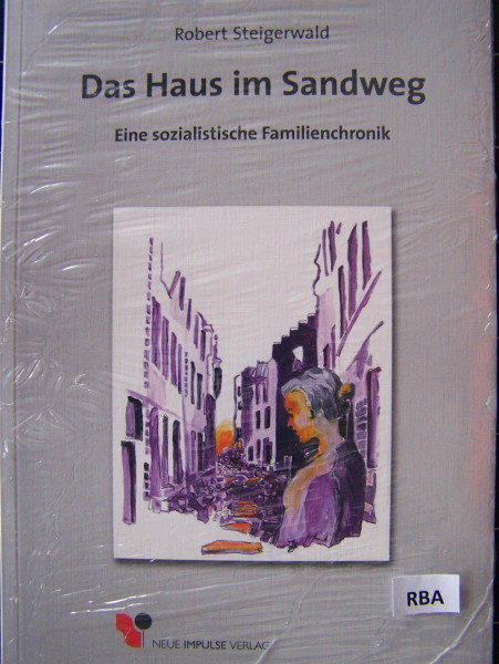 Das Haus im Sandweg: Eine sozialistische Familienchronik