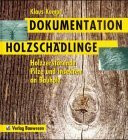 Dokumentation Holzschädlinge