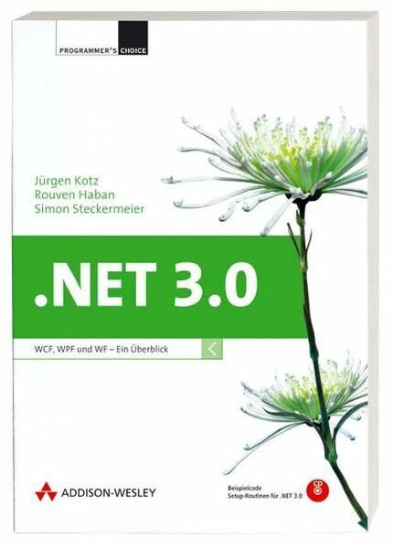 .NET 3.0. WPF, WCF und WF - ein Überblick: WCF, WPF und WF - Ein Überblick