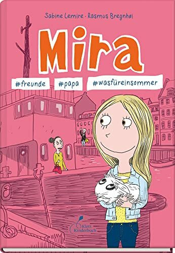 Mira #freunde #papa #wasfüreinsommer: Der 2. Band der beliebten „Mira“-Reihe – Comic-Abenteuer über Patchworkfamilie und Freundschaft für Kinder ab 9: Mira - Band 2