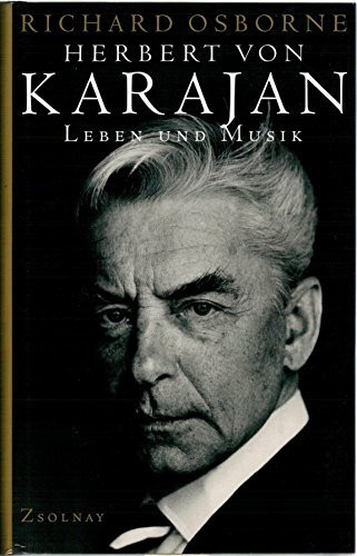 Herbert von Karajan: Leben und Musik