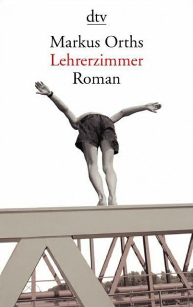 Lehrerzimmer: Roman (dtv Literatur)