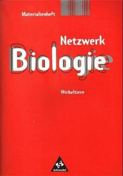 Netzwerk Biologie, Materialienhefte, Wirbeltiere (Netzwerk Biologie - Ausgaben 1999-2001)