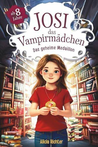 Josi – das Vampirmädchen – Ein spannendes Kinderbuch ab 8 Jahren über Mut, Freundschaft und die Kraft, anders zu sein (Große Schrift für Erstleser) – Band 3: Das geheime Medaillon
