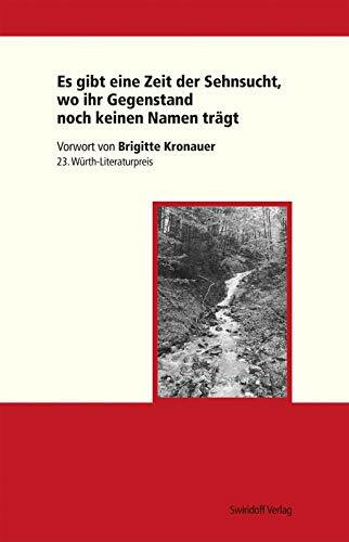 Es gibt eine Zeit der Sehnsucht, wo ihr Gegenstand noch keinen Namen trägt: 23. Würth-Literaturpreis