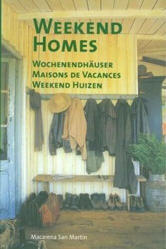 Weekend Homes: Wochenendhäuser, Maisons de Vacances, Weekend Huizen. Dtsch.-Engl.-Französ.-Niederländ. (Kolon Mini Series)