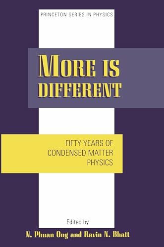 More is Different: Fifty Years of Condensed Matter Physics (Princeton Series in Physics)