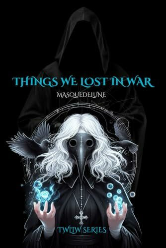 Things We Lost In War (TWLIW, Band 1)