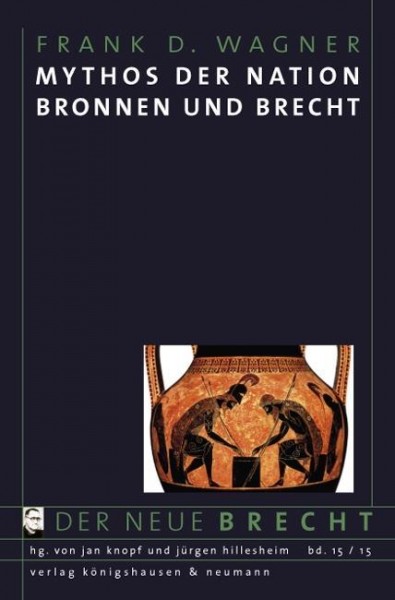 Mythos der Nation. Bronnen und Brecht