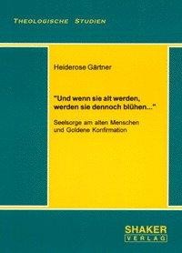 Und wenn sie alt werden, werden sie dennoch blühen...