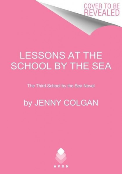 Lessons at the School by the Sea: The Third School by the Sea Novel