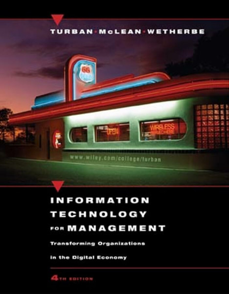 Information Technology for Management: Transforming Organizations in the Digital Economy