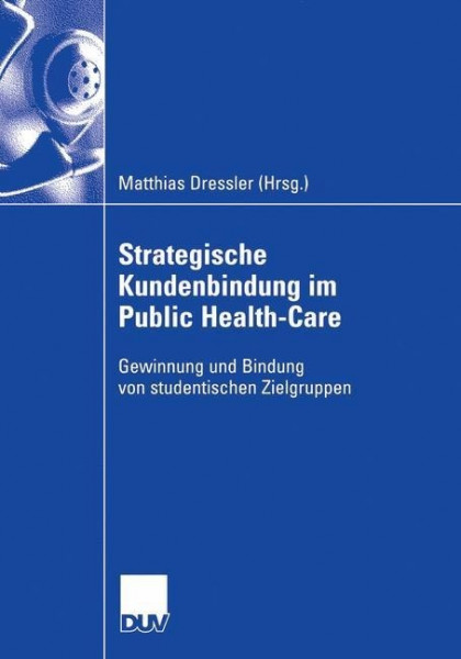 Strategische Kundenbindung im Public Health-Care
