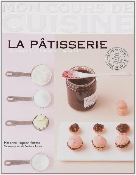 Mon cours de cuisine: Mon cours de patisserie