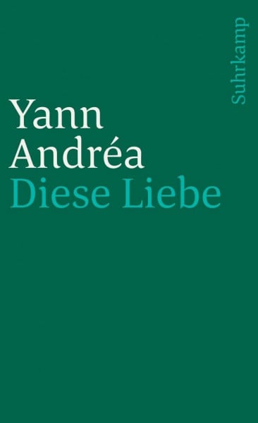 Diese Liebe (suhrkamp taschenbuch)