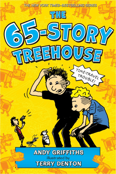 The 65-Story Treehouse: Time Travel Trouble! (Treehouse Books)