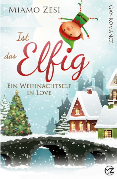 Ist das Elfig! Ein Weihnachtself in Love