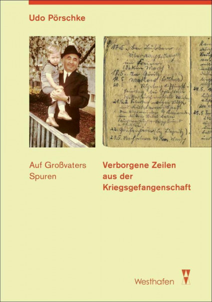 Verborgene Zeilen aus der Kriegsgefangenschaft: Auf Großvaters Spuren