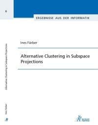 Alternative Clustering in Subspace Projections