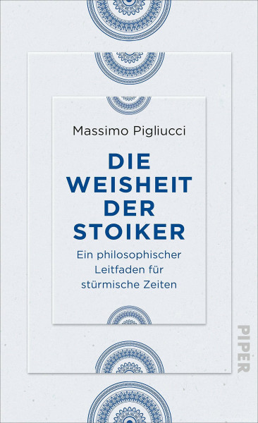 Die Weisheit der Stoiker: Ein philosophischer Leitfaden für stürmische Zeiten