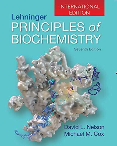 Lehninger Principles of Biochemistry: International Edition Lehninger Principles of Biochemistry: International Edition