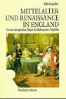 Mittelalter und Renaissance in England: Von den altenglischen Elegien bis Shakespeares Tragödien (Rombach Litterae)