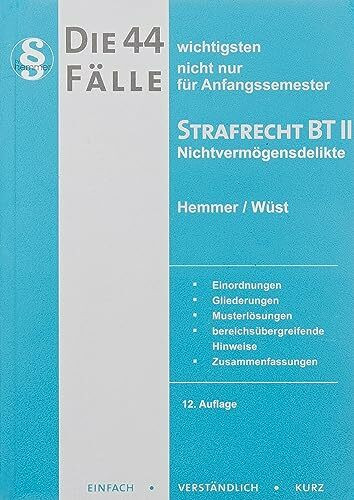 21900 - Die 44 wichtigsten Fälle für Anfangssemester / Strafrecht BT II - Nichtvermögensdelikte (Skripten - Strafrecht)